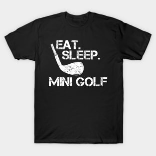 Eat Sleep Mini Golf T-Shirt